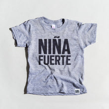 Load image into Gallery viewer, NIÑA FUERTE tri-blend tee, youth and adult sizes, #girlstrong #girlpower #girlwonderful 