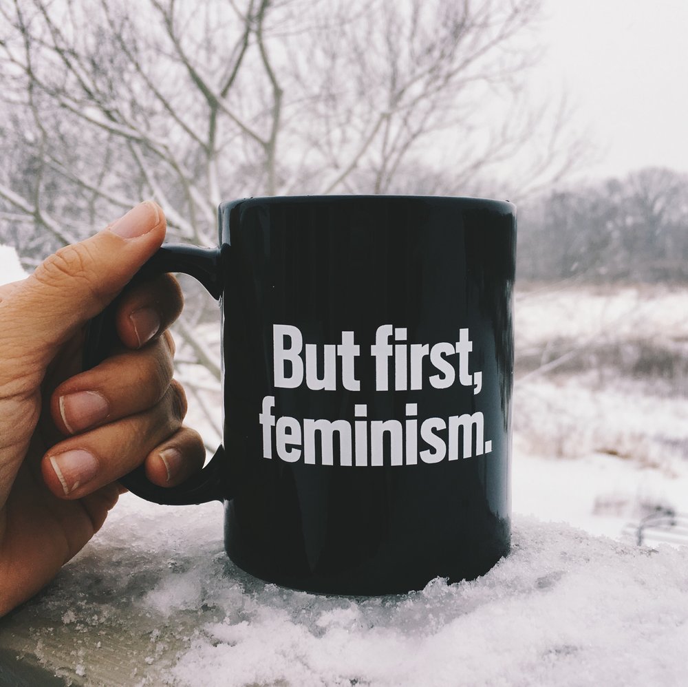 Coffee mug, But first, feminism